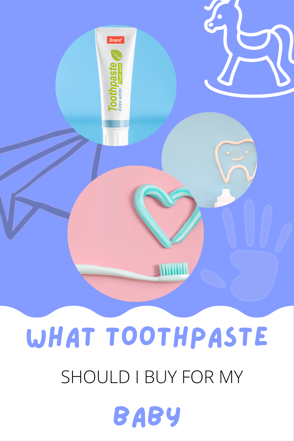 What toothpaste should i buy for my baby's teeth